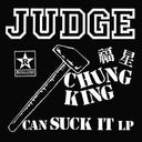 Judge - Chung King Can Suck It [Colored Vinyl] [Limited Edition]
