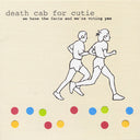 Death Cab for Cutie - We Have The Facts And We're Voting Yes [LP]