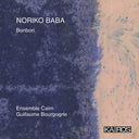 Ensemble Cairn - Noriko Baba: Bonbori [CD]