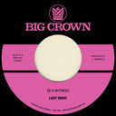 Lady Wray - Be A Witness B/W Best For Us [7" Vinyl]
