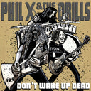Phil X & The Drills - Pow Right In The Kisser [LP]