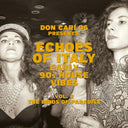 Don Carlos - Echoes Of Italy: Early 90's House Vibes Vol. 2 The [LP]