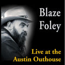 Blaze Foley - Live At The Austin Outhouse [LP]