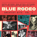 Blue Rodeo - Greatest Hits Vol 2 (Can) [LP]