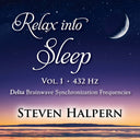 Halpern, Steven - Relax Into Sleep Vol 1 432hz [CD]