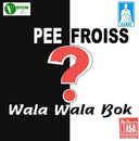 Pee Frois - Wala Wala Bok [LP]