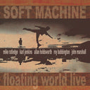 Soft Machine - Floating World Live [Reissue]