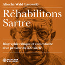 Aliocha Lasowski  Wald - Rehabilitons Sartre Biographie Critique Et [CD]