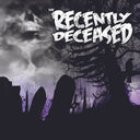 Recently Deceased - Never Trust The Living [CD]