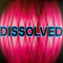 Dissolved [180g Black Vinyl]