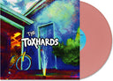 Toxhards - Toxhards By The Toxhards [Colored Vinyl] (Pnk)