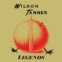 Wilson Tanner - Legends [LP]