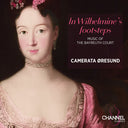 Camerata Oresund - In Wilhelmine's Footsteps [CD]
