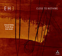 Eh3 - Close To Nothing [CD]