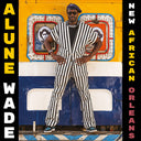 Wade, Alune - New African Orleans [CD]