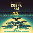 Birenberg, Lee / Robinson, Zach - Cobra Kai (The Final Season) (Original Soundtrack) [CD]