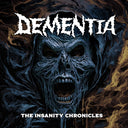 Dementia - Insanity Chronicles [CD]
