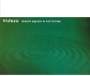 Tristeza - Dream Signals In Full Circles [LP]