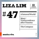Symphonieorchester Des Bayerischen Rundfunks - Liza Lim: A Sutured World: Mary: Compass [CD]