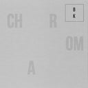Chroma (Uk) [LP]