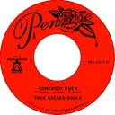Thee Sacred Souls - Somebody Knew / We Don't Have To Be Alone [7" Vinyl]