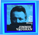 Jimmie Vaughan - Do You Get The Blues [CD]