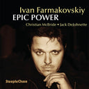 Ivan Farmakovskiy  / Mcbride - Epic Power [CD]