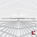 Spluga / Beach - Amy Beach: Present Reflections [CD]