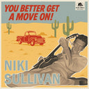 Sullivan, Niki - You Better Get A Move On [LP]