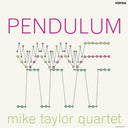 Taylor, Mike Quartet - Pendulum [LP]