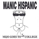 Manic Hispanic - Mijo Goes To Jr College [Colored Vinyl] (Org) [Remastered]