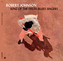 Robert Johnson - King Of The Delta Blues Singers (Bonus Tracks) [LP]