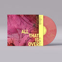 Sprints - All That Is Over [Colored Vinyl]