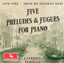 Stephen Perillo - Five Preludes & Fugues For Pno [CD]
