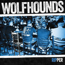 Wolfhounds - Ripper [LP]