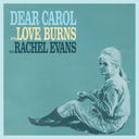 Love Burns - Dear Carol / Drawn Together [7" Vinyl]