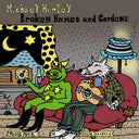 Michael Hurley - Broken Homes & Gardens [CD]