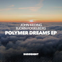 Keding, John & Fogelberg, Bjorn - Polymer Dreams EP (Retail Version) [CD]