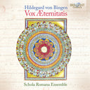 Schola Romana Ensemble - Von Bingen: Vox Aeternitatis [CD]