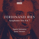 Tapiola Sinfonietta - Ferdinand Ries: Syms Nos. 6 & 7 [CD]
