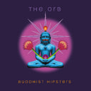 ORB - Buddhist Hipsters [Indie Exclusive Rust Colored Vinyl]
