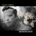 Jason Isbell - Something More Than Free [10 Year Anniversary]