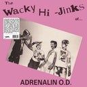 Wacky Hi-Jinks Of Adrenalin Od [Colored Vinyl]