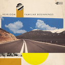 Heirloom - Familiar Beginnings [CD]