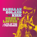 Rahsaan Kirk  Roland - Seek & Listen: Live At The Penthouse [RSD]