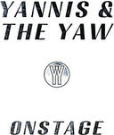 Yannis & The Yaw - Onstage [Limited Edition]