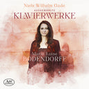 Marie Bodendorff -Luise - Ausgewahlte Klavierwerke [CD]