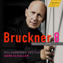 Philharmonie Festiva - Anton Bruckner: Symphony No. 8 in C Minor, Version 1890 [CD]