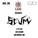 S.C.U.M. - Dcxpc Live 36 [LP]