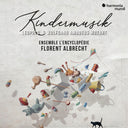 Florent Albrecht  / Ensemble L'encyclopedie - Leopold & Wolfgang Amadeus Mozart: Kindermusik [CD]